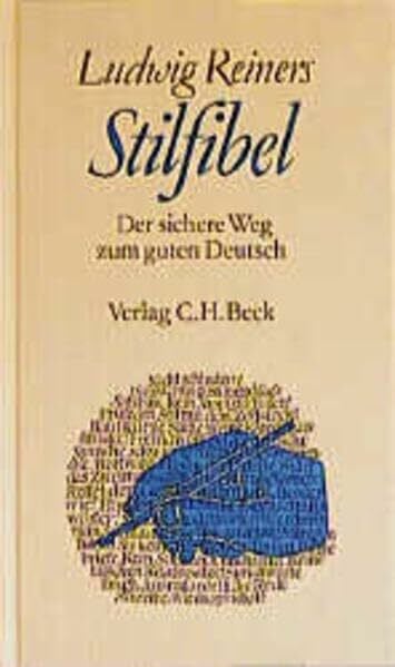 Reiners, Ludwig Stilfibel: Der sichere Weg zum guten Deutsch