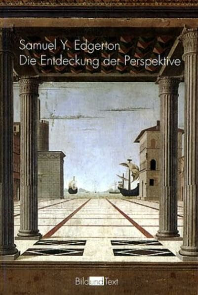Edgerton, Samuel Y. Die Entdeckung der Perspektive (Bild und Text)