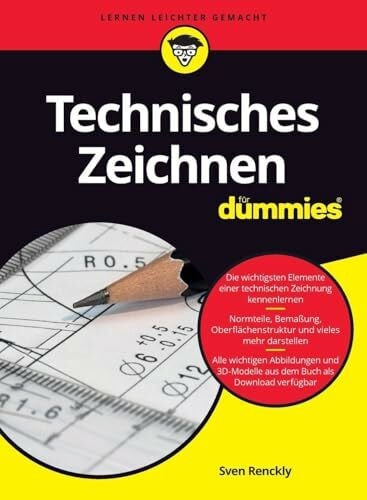 Renckly, Sven Technisches Zeichnen für Dummies