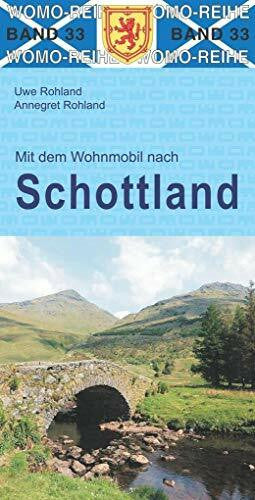 Rohland, Uwe Mit dem Wohnmobil nach Schottland (Womo-Reihe, Band 33)