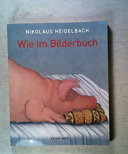 Heidelbach, Nikolaus Wie im Bilderbuch: Vorw. v. Andreas Platthaus