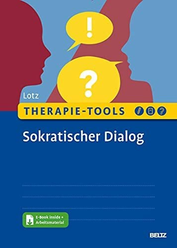 Lotz, Norbert Therapie-Tools Sokratischer Dialog: Mit E-Book inside und Arbeitsmaterial (Beltz Therapie-Tools)