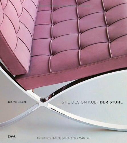 Dewes, Eva Der Stuhl: Stil – Design – Kult