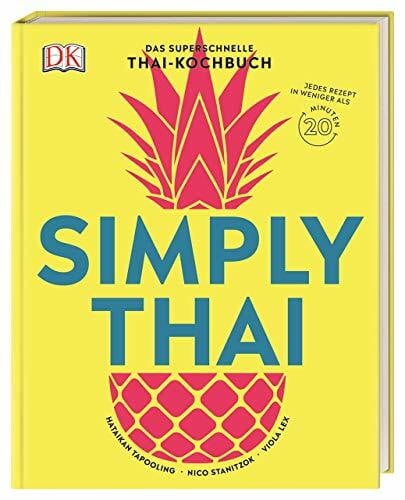 Lex, Viola Simply Thai: Das superschnelle Thai-Kochbuch