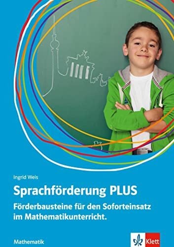 Weis, Ingrid Sprachförderung PLUS Mathematik: Förderbausteine für den Soforteinsatz im Mathematikunterricht. Buch