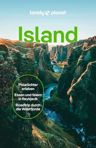 Bjarnason, Egill LONELY PLANET Reiseführer Island: Eigene Wege gehen und Einzigartiges erleben.