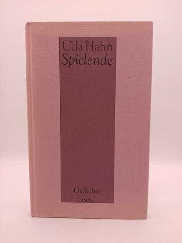 Hahn, Ulla Spielende: Gedichte