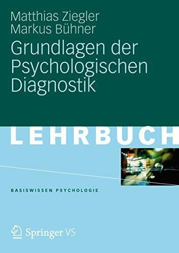 Ziegler, Matthias Grundlagen der Psychologischen Diagnostik (Basiswissen Psychologie) (German Edition)