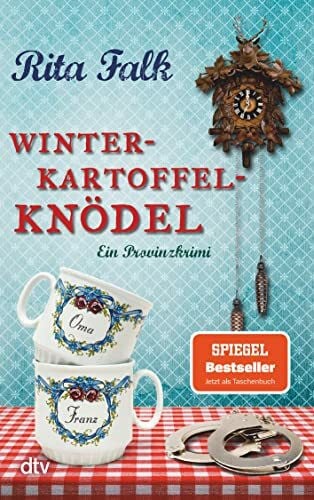 Falk, Rita Winterkartoffelknödel: Der erste Fall für den Eberhofer – Ein Provinzkrimi (Franz Eberhofer, Band 1)