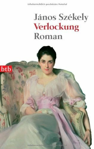 Ita Szent-Iványi Verlockung: Roman