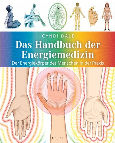 Molitor, Juliane Das Handbuch der Energiemedizin: Der Energiekörper des Menschen in der Praxis