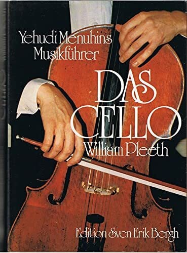William Pleeth Das Cello. Yehudi Menuhins Musikführer