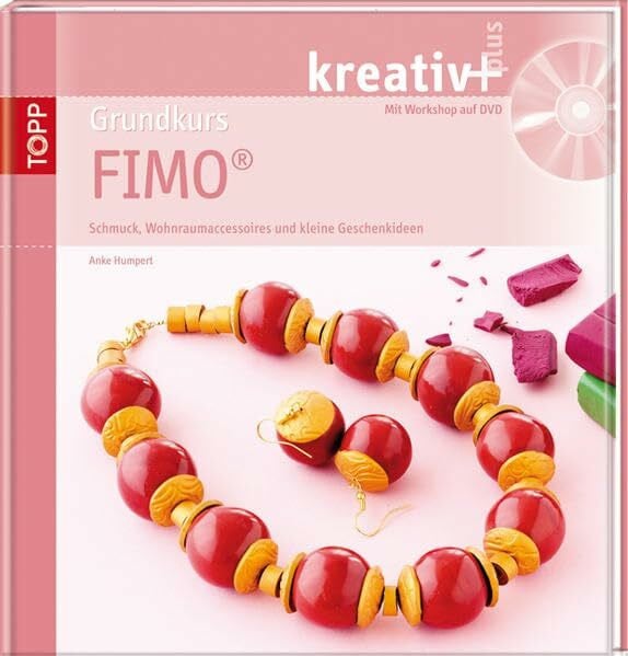 Humpert, Anke Grundkurs Fimo: Schmuck, Wohnraumaccessoires und kleine Geschenkideen (kreativ plus)