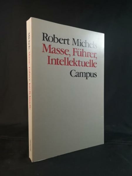 Robert Michels Masse, Führer, Intelletuelle