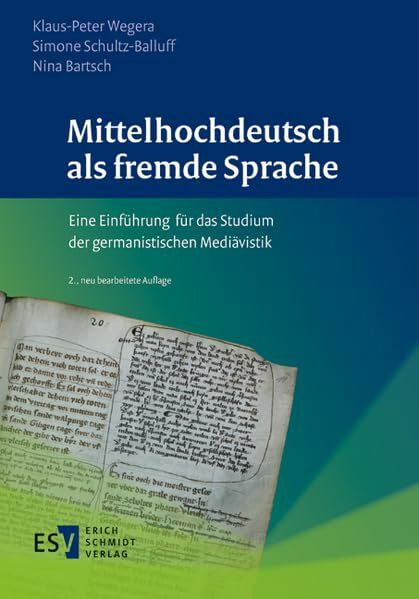 Schultz-Balluff, Dr. Simone Mittelhochdeutsch als fremde Sprache: Eine Einführung für das Studium der germanistischen Mediävistik