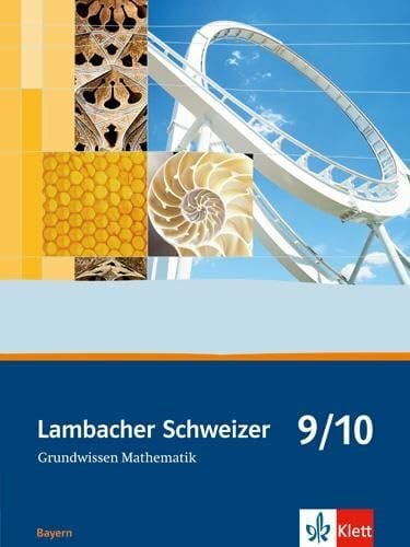 Kestler, Christine Lambacher Schweizer Mathematik Grundwissen 9/10. Ausgabe Bayern: Arbeitsheft zum Nachschlagen Klassen 9/10 (Lambacher Schweizer. Ausgabe für Bayern ab 2003)