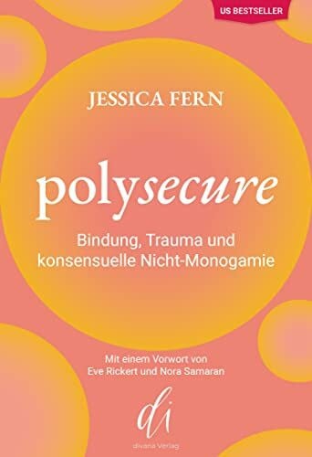 Lea-Mara Wilper Polysecure: Bindung, Trauma und konsensuelle Nicht-Monogamie