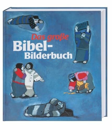 Kees de Kort Das grosse Bibel-Bilderbuch: 28 biblische Geschichten: Alle Geschichten aus der Reihe 'Was uns die Bibel erzählt' in einem Band
