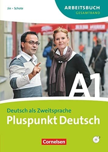 Schote, Joachim A1: Gesamtband - Arbeitsbuch mit Lösungen und CD: Arbeitsbuch mit Lösungsbeileger und Audio-CD (Pluspunkt Deutsch - Der Integrationskurs Deutsch als Zweitsprache: Ausgabe 2009)