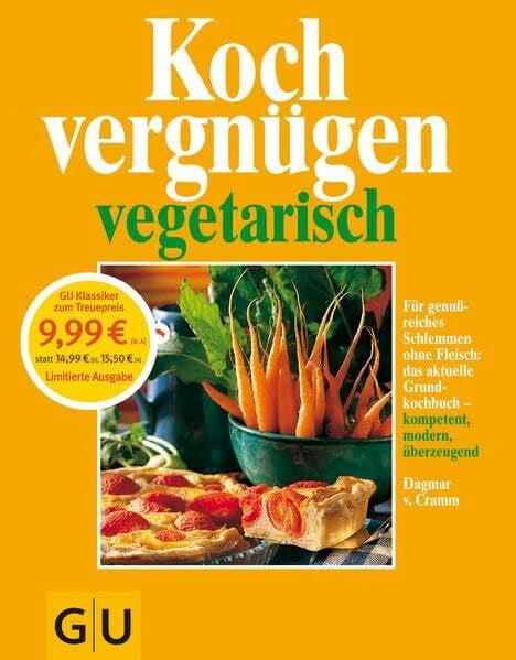 Cramm, Dagmar von Kochvergnügen vegetarisch: Für genußreiches Schlemmen ohne Fleisch: das aktuelle Grundkochbuch - kompetent, modern,. überzeugend.: Für genußreiches ... modern, überzeugend. Vielfalt wie noch nie
