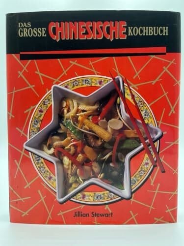 Jillian Stewart Das grosse chinesische Kochbuch