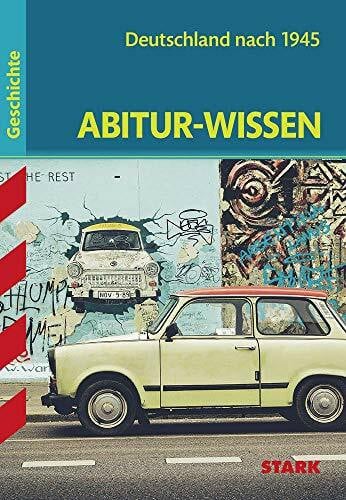 Winkler, Ulrich STARK Abitur-Wissen - Geschichte - Deutschland nach 1945: Gymnasium (Abitur- und Prüfungswissen)