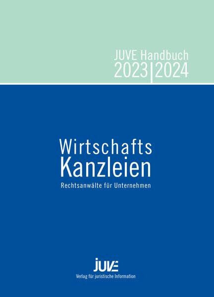 Sontheim, Milena JUVE Handbuch Wirtschaftskanzleien 2024/2025: Rechtsanwälte für Unternehmen