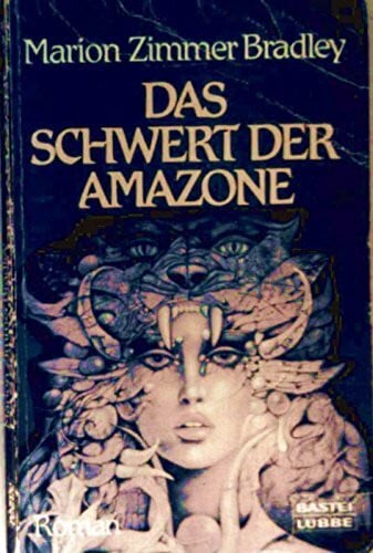 Bradley, Marion Zimmer Das Schwert der Amazone (Allgemeine Reihe. Bastei Lübbe Taschenbücher)