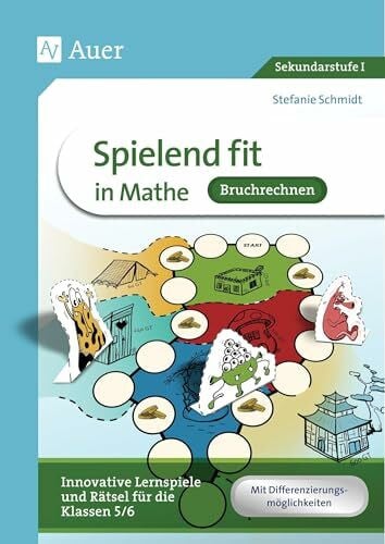 Schmidt, Stefanie Spielend fit in Mathe Bruchrechnung: Innovative Lernspiele und Rätsel für die Klassen 5/6