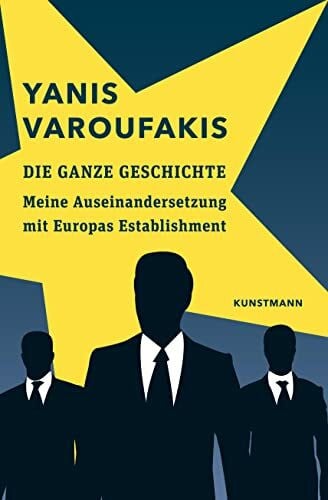Emmert, Anne Die ganze Geschichte: Meine Auseinandersetzung mit Europas Establishment