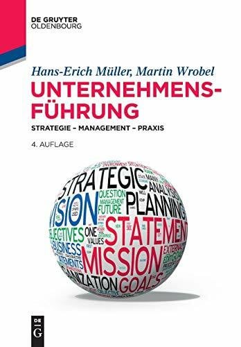 Wrobel, Martin Unternehmensführung: Strategie – Management – Praxis (De Gruyter Studium)