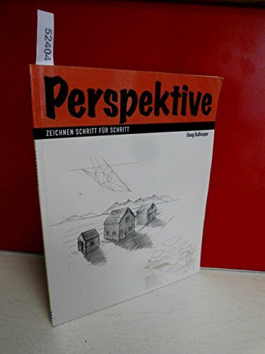 DuBosque, Doug Perspektive: Zeichnen Schritt für Schritt (Evergreen)