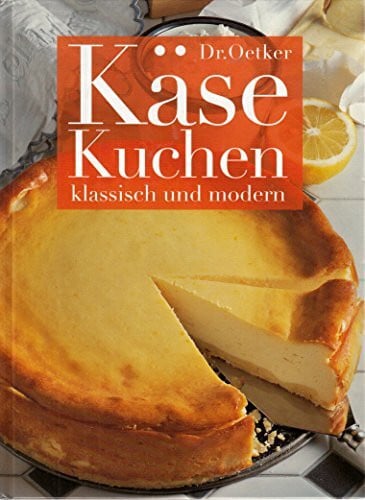 Carola Reich Dr. Oetker Käsekuchen klassisch und modern