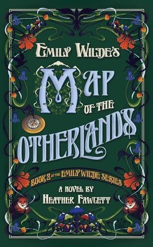 Fawcett, Heather Emily Wilde's Map of the Otherlands: Book Two of the Emily Wilde Series