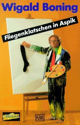 Boning, Wigald Fliegenklatschen in Aspik (KiWi)