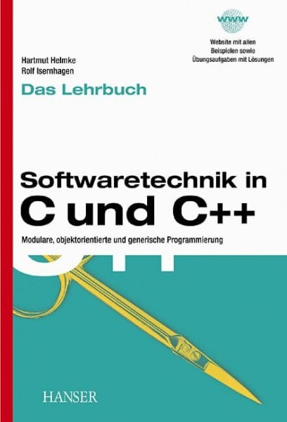 Isernhagen, Rolf Softwaretechnik in C und C++ - Das Lehrbuch: Modulare, objektorientierte und generische Programmierung