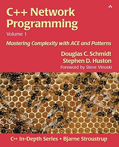 Schmidt, Douglas C++ Network Programming, Volume I: Mastering Complexity with ACE and Patterns: Mastering Complexity with ACE and Patterns (C++ In-Depth Series, Band 1)