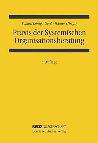Volmer, Gerda Praxis der Systemischen Organisationsberatung (System und Organisation)