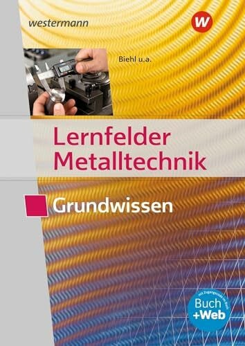 Pyzalla, Georg Lernfelder Metalltechnik: Grundwissen Schulbuch