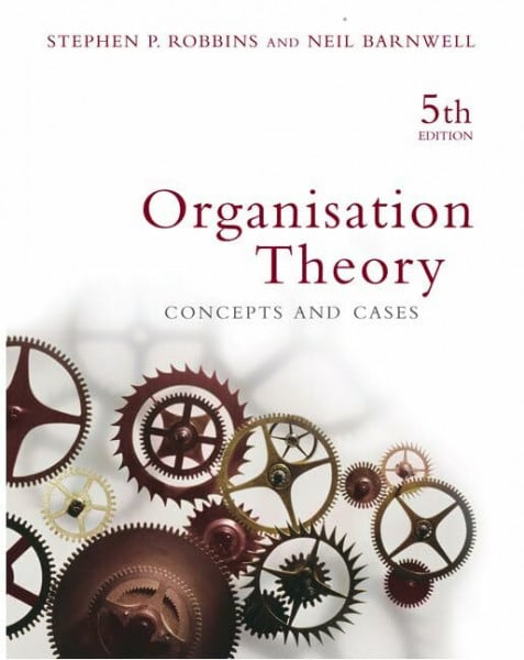 Barnwell, Neil Organisation Theory: Concepts and Cases