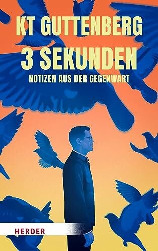 zu Guttenberg, Karl-Theodor 3 Sekunden: Notizen aus der Gegenwart