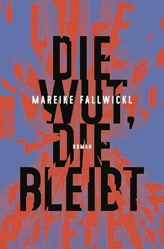 Fallwickl, Mareike Die Wut, die bleibt