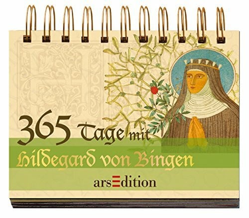 Hildegard von Bingen 365 Tage mit Hildegard von Bingen