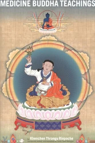 Thrangu, Khenchen Medicine Buddha Teachings