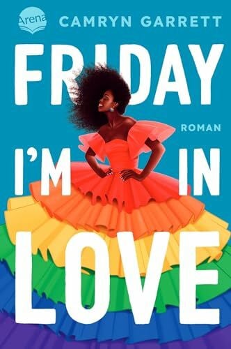 Abedi, Isabel Friday I’m in Love: Eine moderne Rom-Com über Queerness, Black Joy und die Lust, sich zu verlieben.