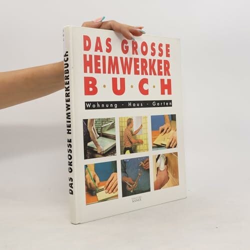 ohne Autor Das grosse Heimwerkerbuch