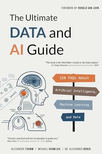 van Loon, Ronald The Ultimate Data and AI Guide: 150 FAQs About Artificial Intelligence, Machine Learning and Data