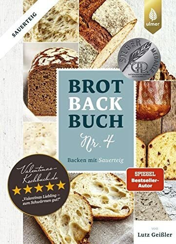 Geißler, Lutz Brotbackbuch Nr. 4: Backen mit Sauerteig