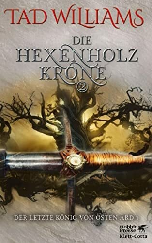 Holfelder-von der Tann, Cornelia Der letzte König von Osten Ard / Die Hexenholzkrone 2: Der letzte König von Osten Ard 1