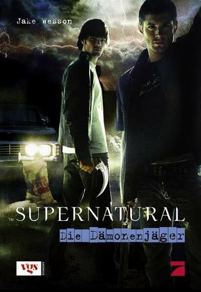 Wesson, Jake Supernatural: Die Dämonenjäger: Roman